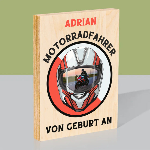 Foto Und Unterschrift: Motorradfahrer Von Geburt An - Druck Auf Holz