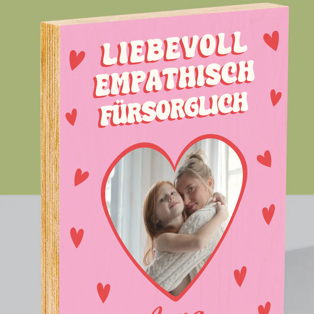 Foto Und Unterschrift: Eigenschaften Von Mama - Druck Auf Holz