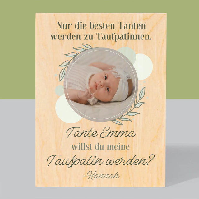 Foto Und Unterschrift: Die Besten Tanten Werden Taufpatinnen - Druck Auf Holz