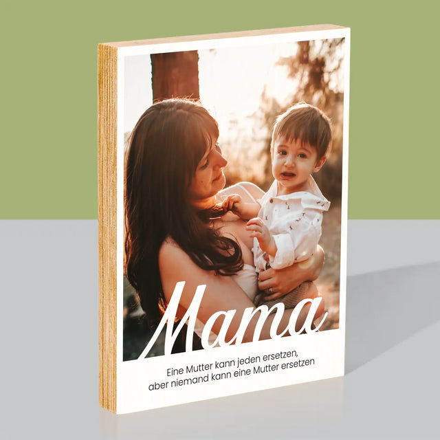 Foto Und Unterschrift: Eine Unersetzliche Mama – Widmung - Druck Auf Holz