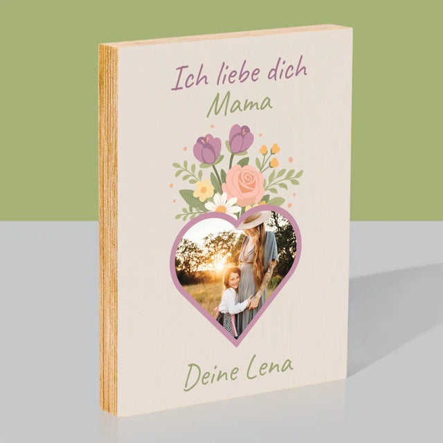 Foto Und Unterschrift: Ich Liebe Dich, Mama, Blumen - Druck Auf Holz