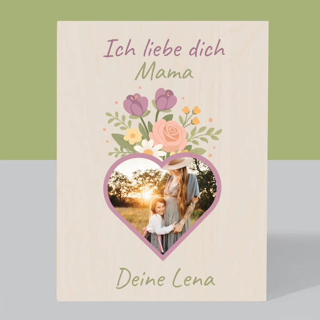 Foto Und Unterschrift: Ich Liebe Dich, Mama, Blumen - Druck Auf Holz