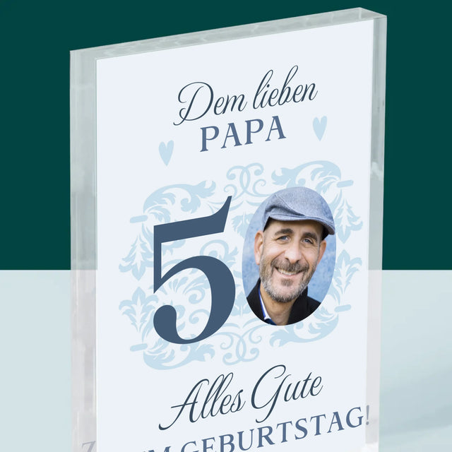 Foto Und Unterschrift: Dem Lieben Papa Zum 50. Geburtstag - Acrylblock