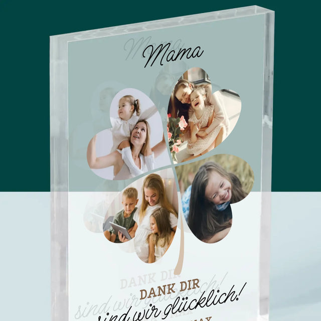 Fotocollage: Mama, Dank Dir Sind Wir Glücklich! - Acrylblock