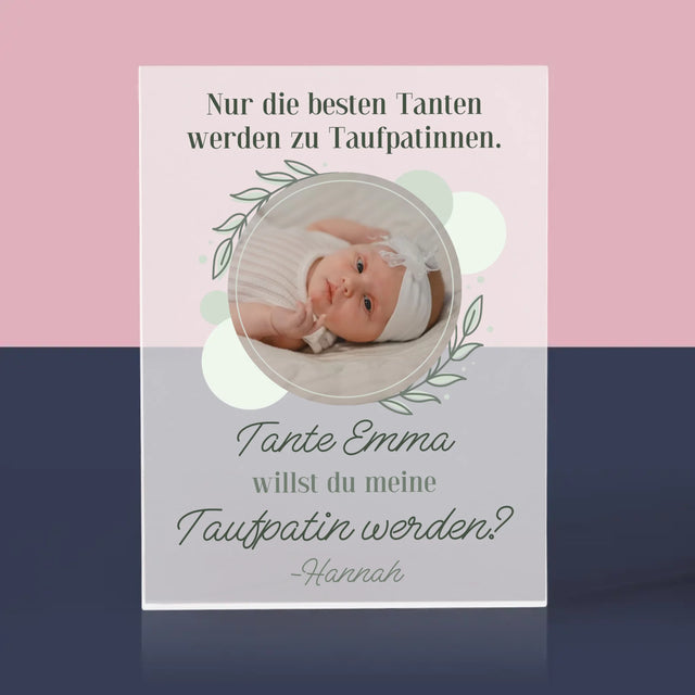 Foto Und Unterschrift: Die Besten Tanten Werden Taufpatinnen - Acrylblock