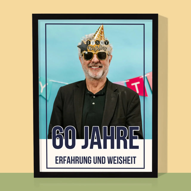 Foto Und Unterschrift: 60 Jahre Erfahrung Und Weisheit - Druck Mit Rahmen 30X40