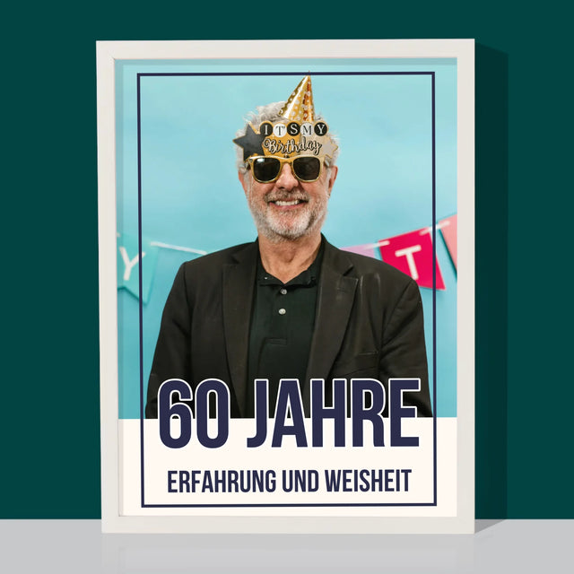 Foto Und Unterschrift: 60 Jahre Erfahrung Und Weisheit - Druck Mit Rahmen 30X40