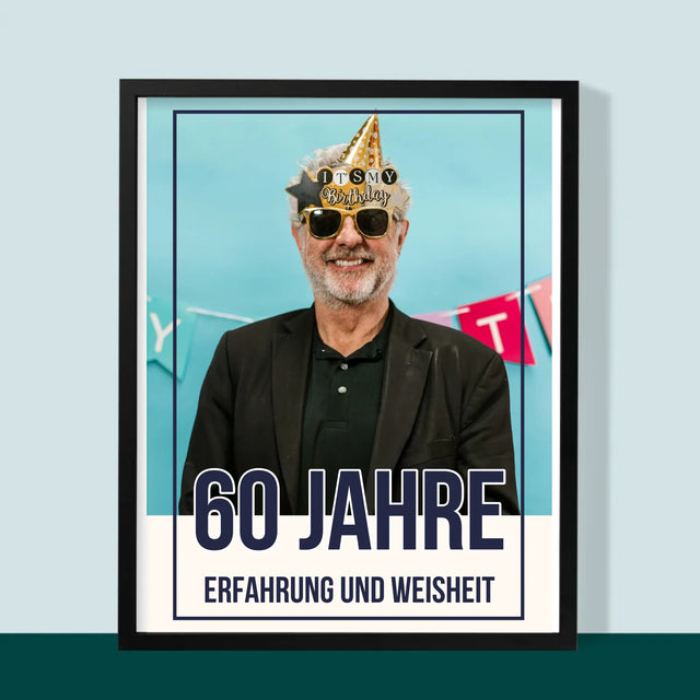 Foto Und Unterschrift: 60 Jahre Erfahrung Und Weisheit - Druck Mit Rahmen 30X40