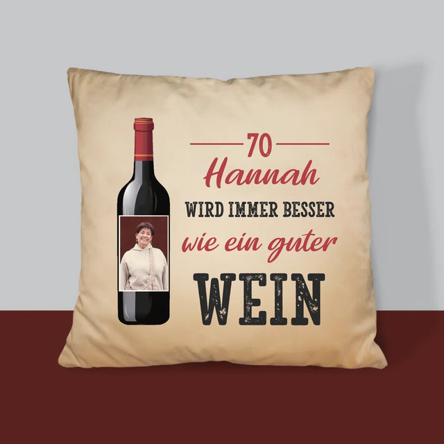 Foto Und Unterschrift: Wie Guter Wein - Kissen