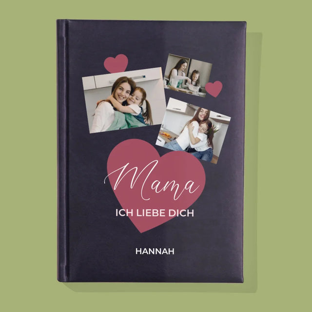 Fotocollage: Mama, Ich Liebe Dich - Notizbuch