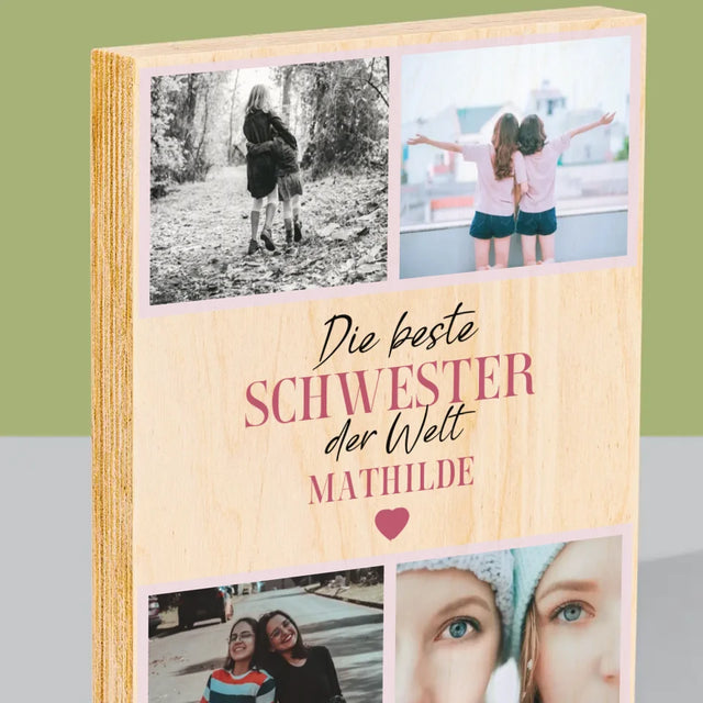 Fotocollage: Beste Schwester Der Welt - Druck Auf Holz