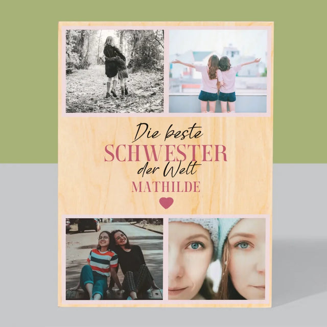 Fotocollage: Beste Schwester Der Welt - Druck Auf Holz