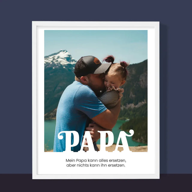 Foto Und Unterschrift: Unersetzlicher Papa Widmung - Druck Mit Rahmen 30X40