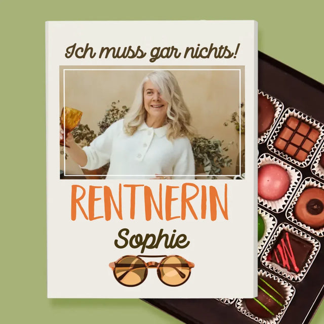 Foto Und Unterschrift: Ich Muss Gar Nichts! Rentnerin - Pralinen