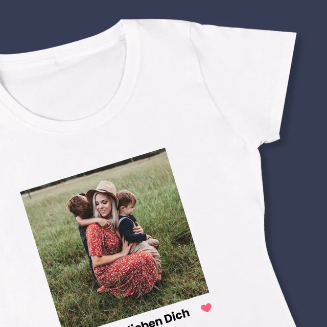 Foto Und Unterschrift: Mama, Wir Lieben Dich - T-Shirt Für Damen