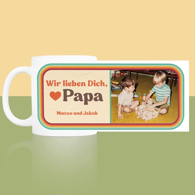 Foto Und Unterschrift: Wir Lieben Dich, Papa - Tasse