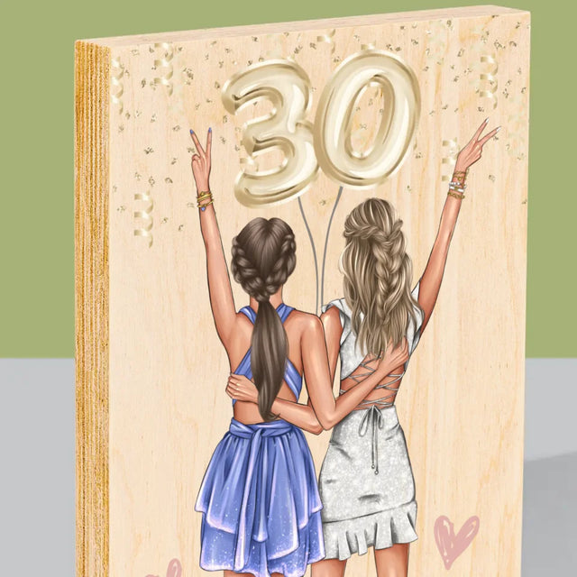 Avatar Creator: Freundinnen 30. Geburtstag - Druck Auf Holz