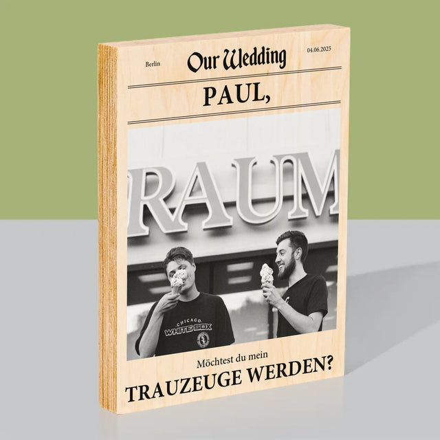 Foto Und Unterschrift: Our Wedding Trauzeuge  - Druck Auf Holz
