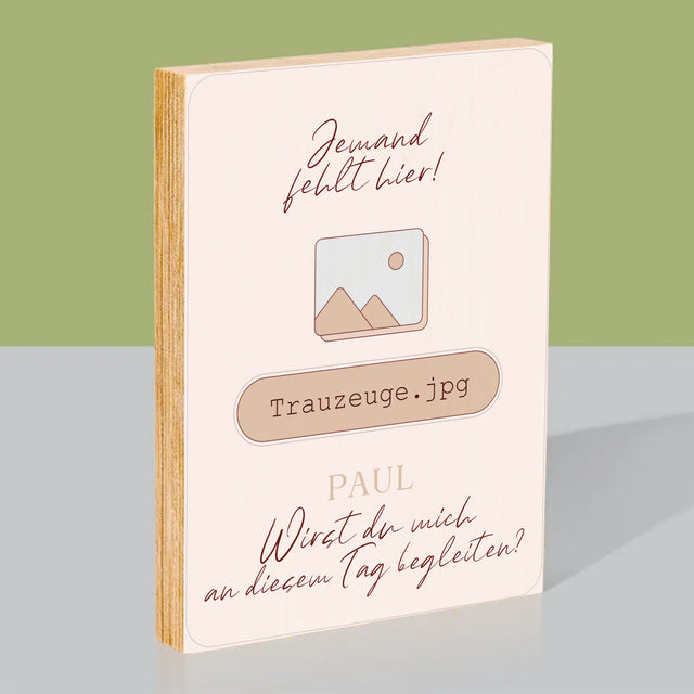 Name Und Unterschrift: Jemand Fehlt - Trauzeuge - Druck Auf Holz