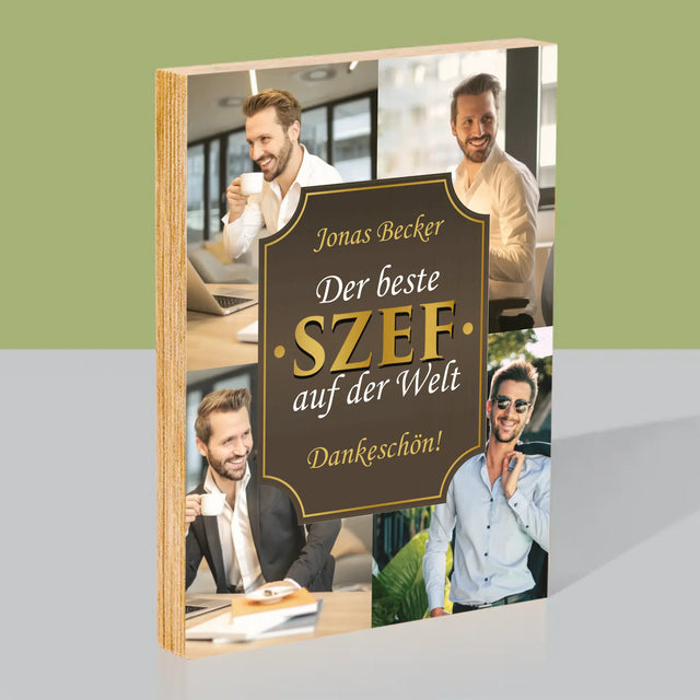 Fotocollage: Der Beste Chef Der Welt  - Druck Auf Holz