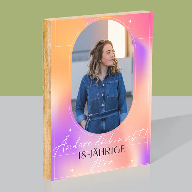 Foto Und Unterschrift: Ändere Dich Nicht - Druck Auf Holz