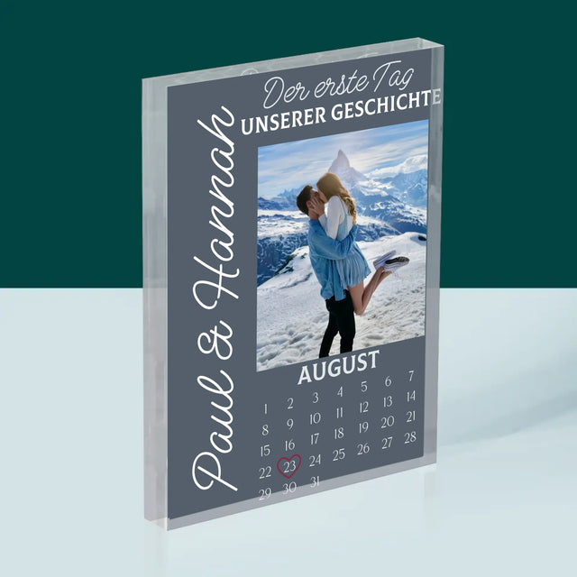 Foto Und Unterschrift: Der Erste Tag Unserer Geschichte - Acrylblock