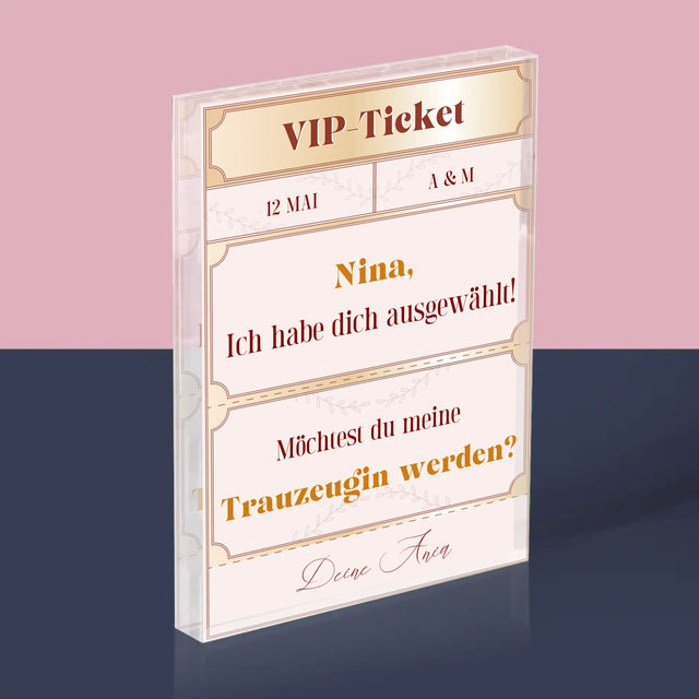 Name Und Unterschrift: Vip-Ticket- Trauzeugin - Acrylblock
