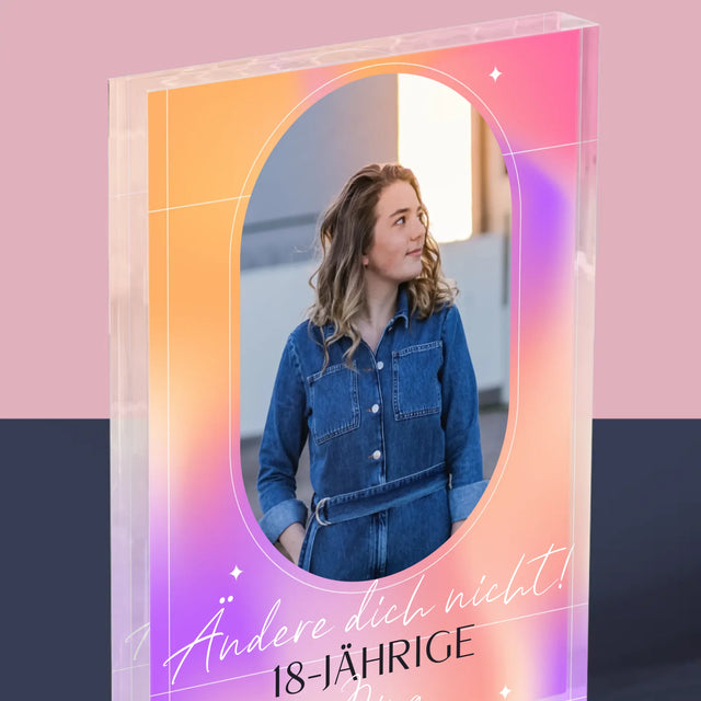 Foto Und Unterschrift: Ändere Dich Nicht - Acrylblock