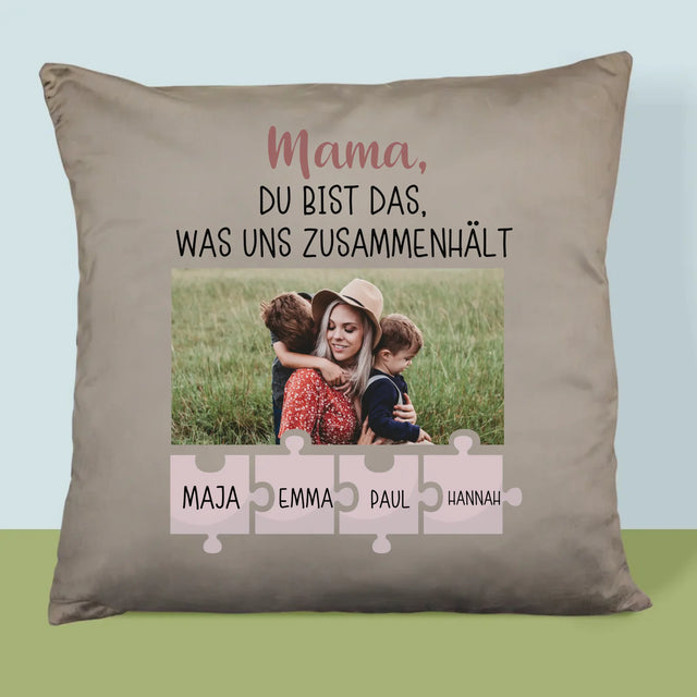 Foto Und Unterschrift: Mama, Du Bist Das, Was Uns Zusammenhält - Kissen