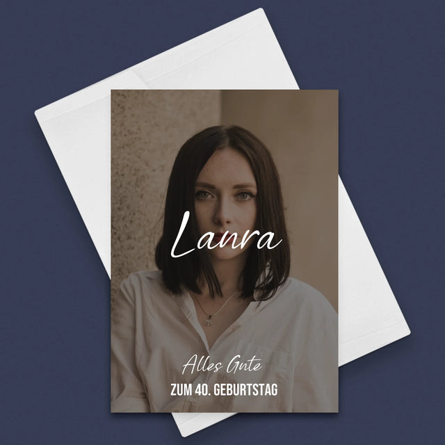 Foto Und Unterschrift: 40. Geburtstag, Alles Gute Zum Geburtstag - Glückwunschkarte