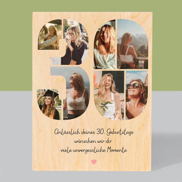 Fotocollage: Wünsche Zum 30. Geburtstag - Druck Auf Holz