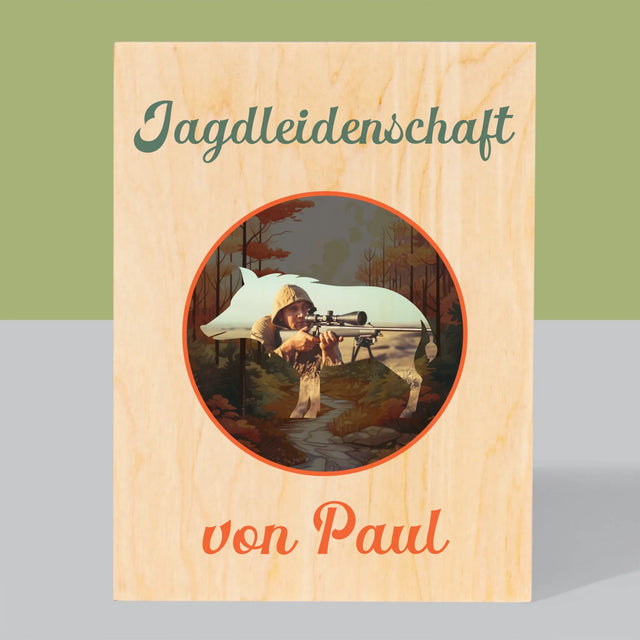 Foto Und Unterschrift: Jagdleidenschaft  - Druck Auf Holz