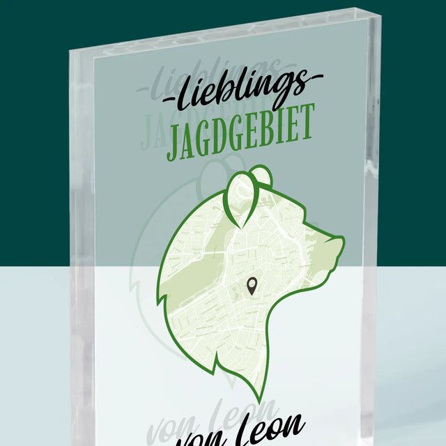 Ihr Standort: Lieblings Jagdgebiet - Druck Auf Acrylglas