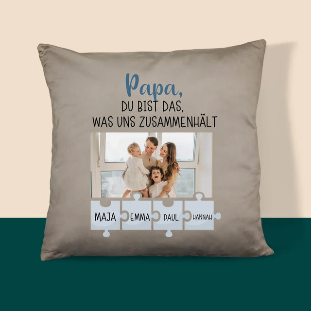 Foto Und Unterschrift: Papa, Du Bist Das, Was Uns Zusammenhält - Kissen