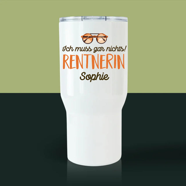 Foto Und Unterschrift: Ich Muss Gar Nichts! Rentnerin - Thermobecher Weiß