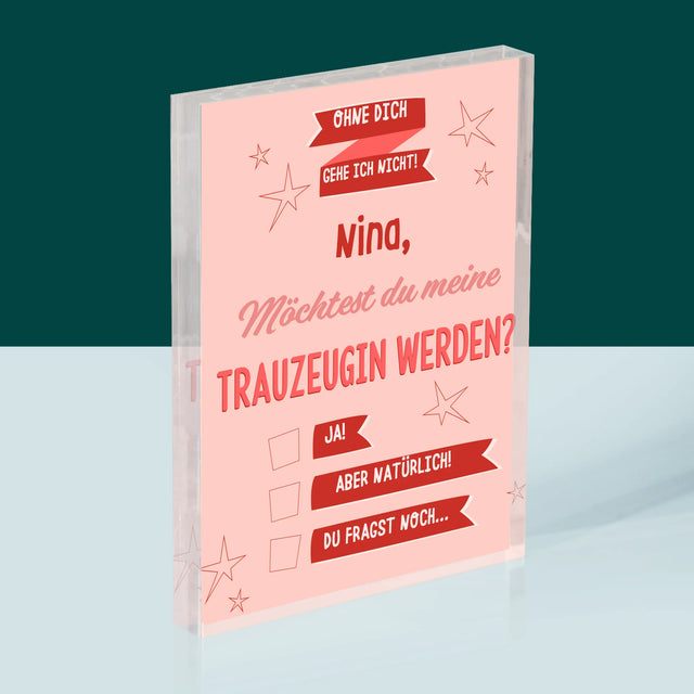 Name Und Unterschrift: Ohne Dich Gehe Ich Nicht - Acrylblock