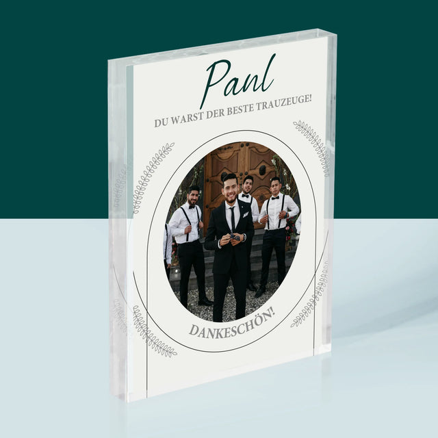 Foto Und Unterschrift: Du Warst Der Beste Trauzeuge - Druck Auf Acrylglas