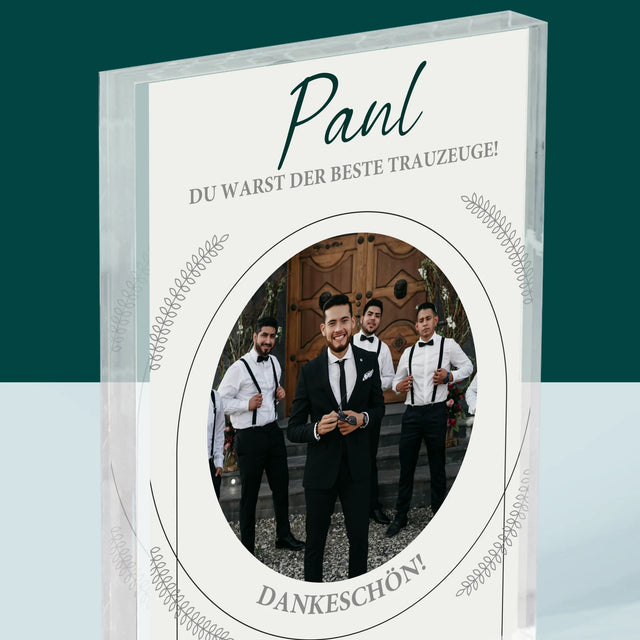 Foto Und Unterschrift: Du Warst Der Beste Trauzeuge - Druck Auf Acrylglas