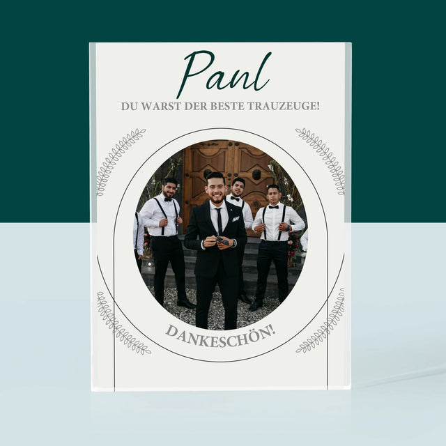 Foto Und Unterschrift: Du Warst Der Beste Trauzeuge - Druck Auf Acrylglas