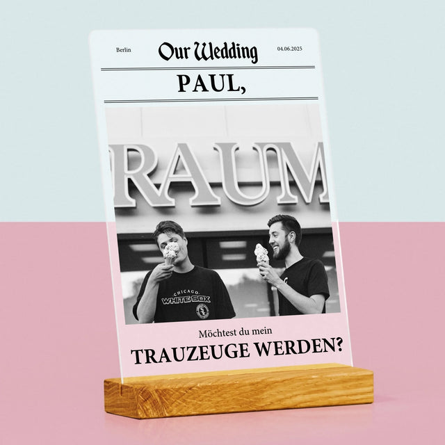Foto Und Unterschrift: Our Wedding Trauzeuge  - Druck Auf Acrylglas