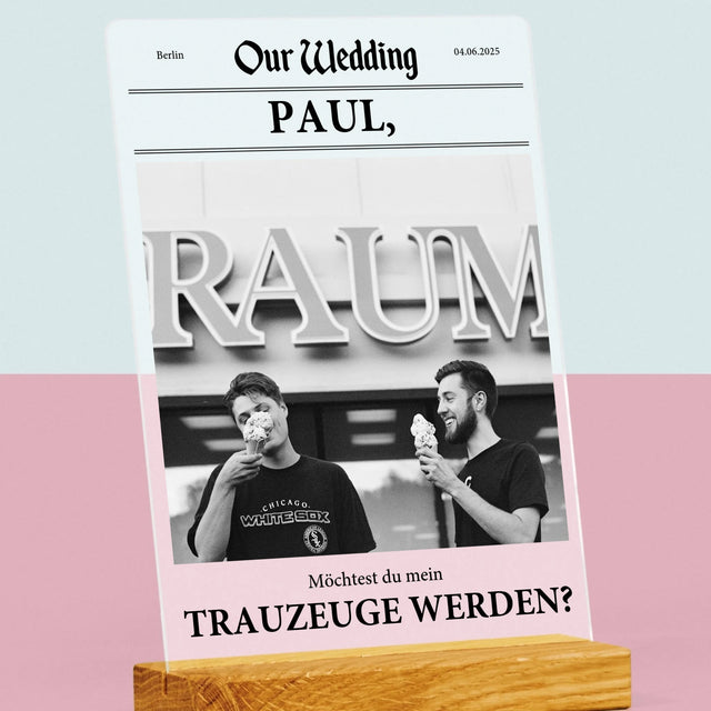 Foto Und Unterschrift: Our Wedding Trauzeuge  - Druck Auf Acrylglas