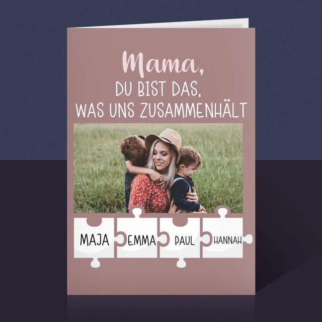 Foto Und Unterschrift: Mama, Du Bist Das, Was Uns Zusammenhält - Glückwunschkarte