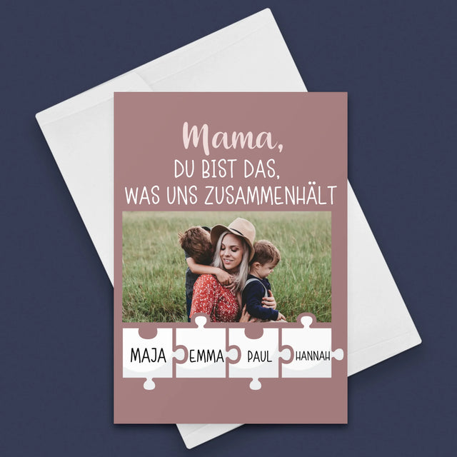 Foto Und Unterschrift: Mama, Du Bist Das, Was Uns Zusammenhält - Glückwunschkarte