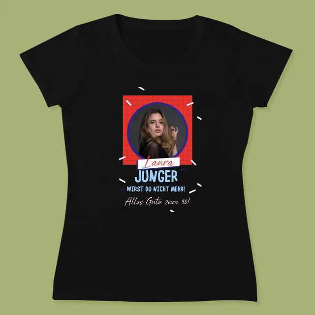 Foto Und Unterschrift: Du Wirst Nicht Jünger - T-Shirt Für Damen