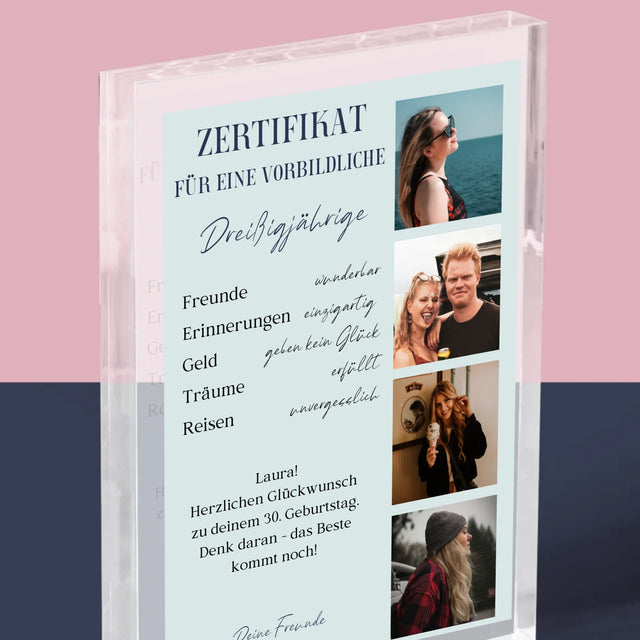 Fotocollage: Zertifikat Für Eine Vorbildliche Dreißigjährige - Acrylblock