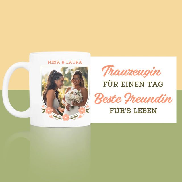 Foto Und Unterschrift: Trauzeugin Für Einen Tag - Tasse