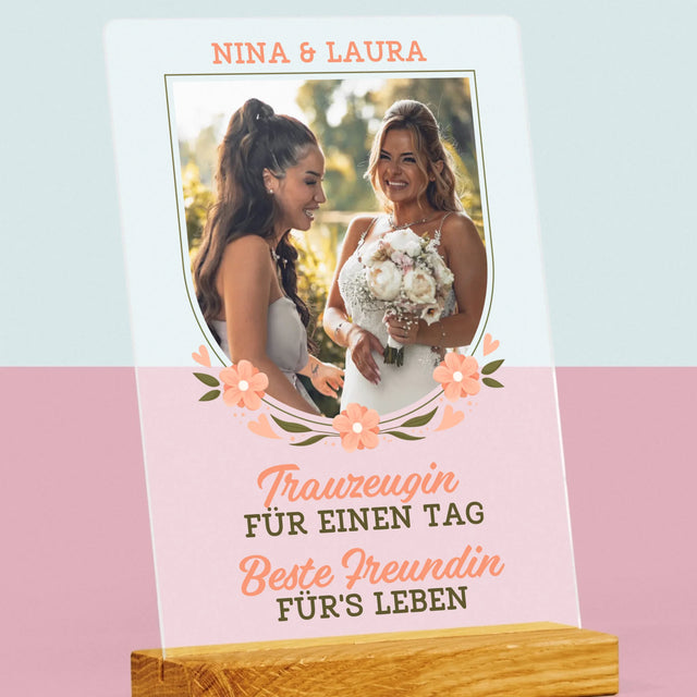Foto Und Unterschrift: Trauzeugin Für Einen Tag - Druck Auf Acrylglas