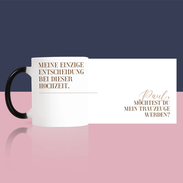 Name Und Unterschrift: Meine Einzige Entscheidung - Tasse