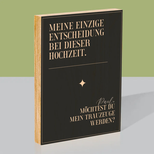 Name Und Unterschrift: Meine Einzige Entscheidung - Druck Auf Holz