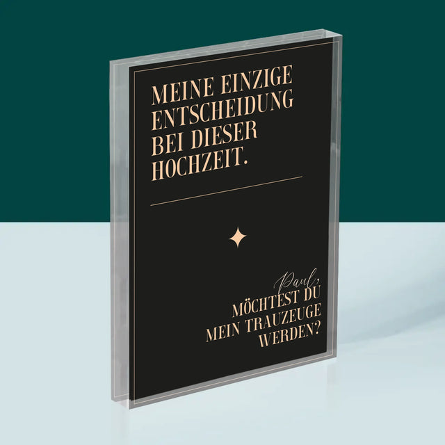 Name Und Unterschrift: Meine Einzige Entscheidung - Acrylblock
